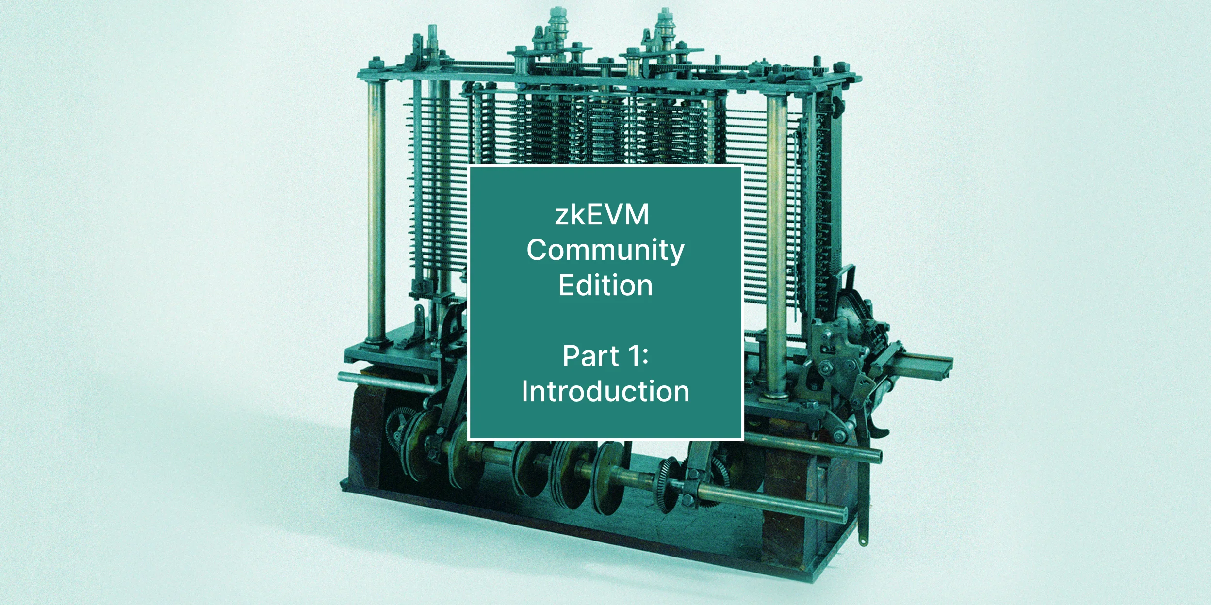 zkEVM Community Edition Part 1: Introduction